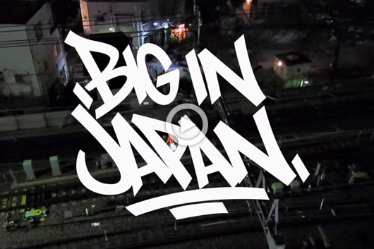 «BIG IN JAPAN», AVENTURAS DE GRAFFITI EN EL PAÍS DEL SOL NACIENTE